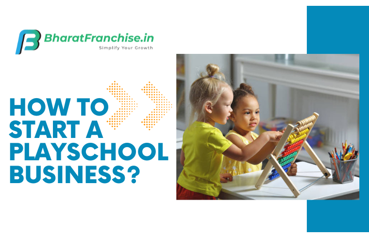 How to Start a Play School Business