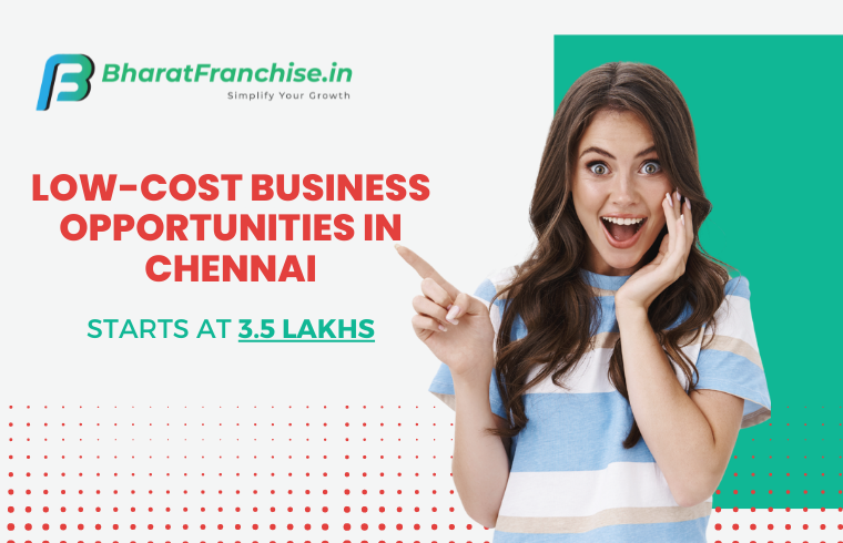 Low Cost Franchises in Chennai