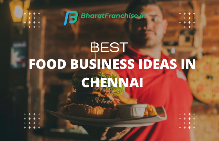 Food Business Ideas in Chennai