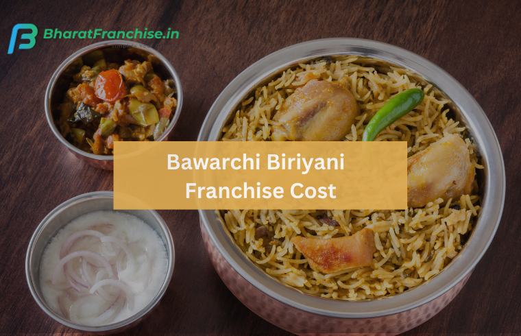 Bawarchi Biriyani Franchise Cost
