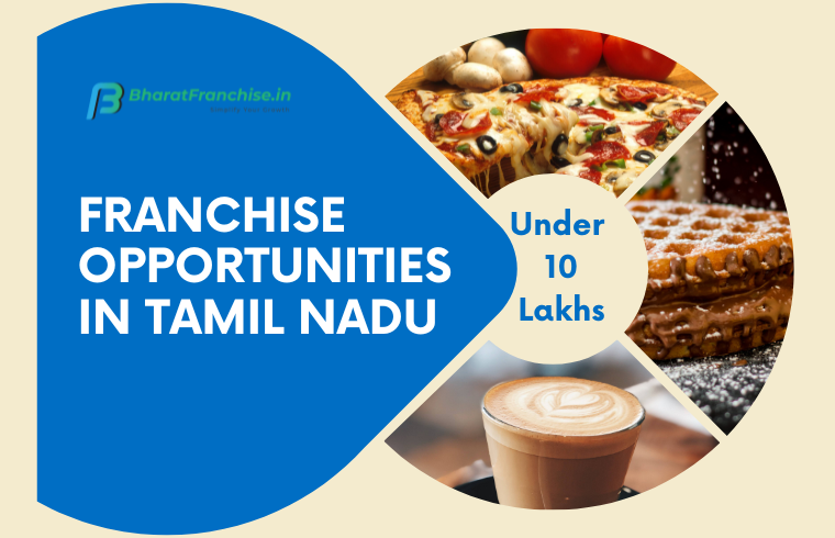 Franchise Opportunities Under 10 Lakhs Tamilnadu