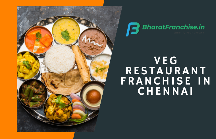Veg Restaurant Franchise in Chennai