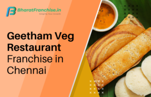 Geetham Veg Restaurant Franchise in Chennai
