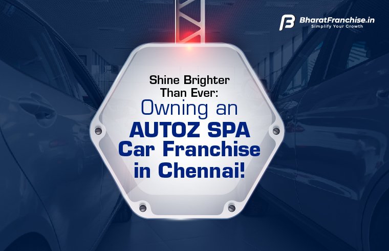 Autoz-Spa-Car-Franchise-in-Chennai