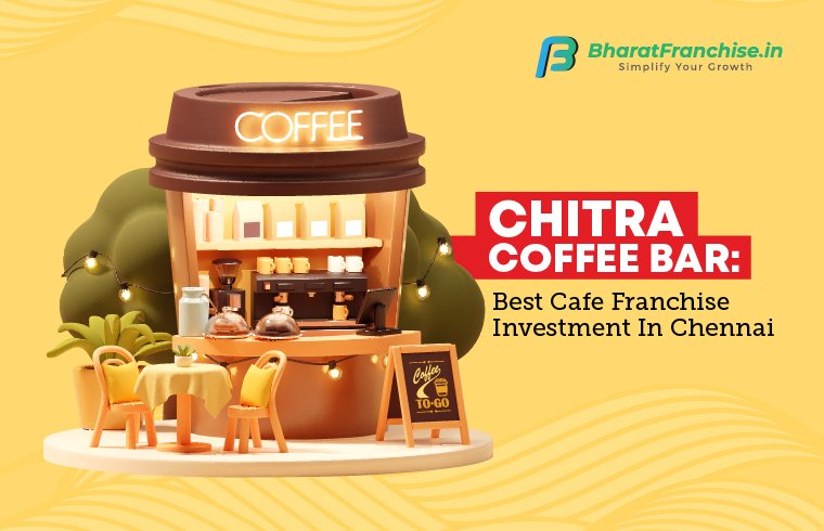 Chitra Coffee bar Franchise Opportunity