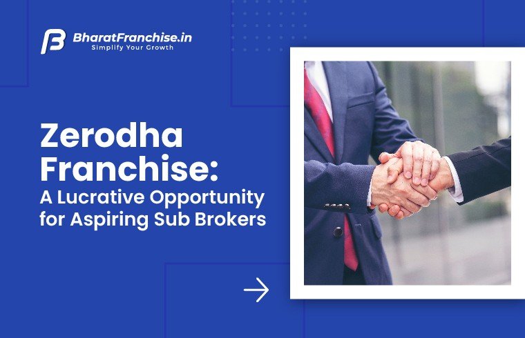 Zerodha Franchise Opportunity